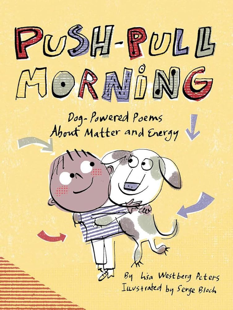 Push-Pull Morning: Dog-Powered Poems About Matter and Energy cover image