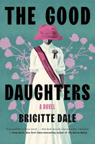 The Good Daughters: A Novel cover image