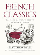 French Classics: Easy and elevated dishes to cook at home cover image