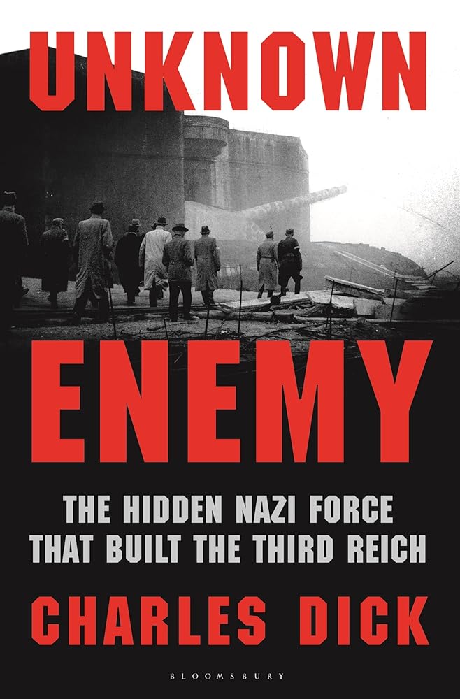 Unknown Enemy: The Hidden Nazi Force That Built the Third Reich cover image