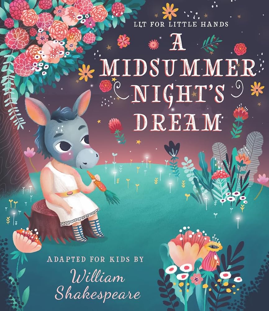 Lit for Little Hands: A Midsummer Night's Dream (Lit for Little Hands, 6) (Volume 6) cover image