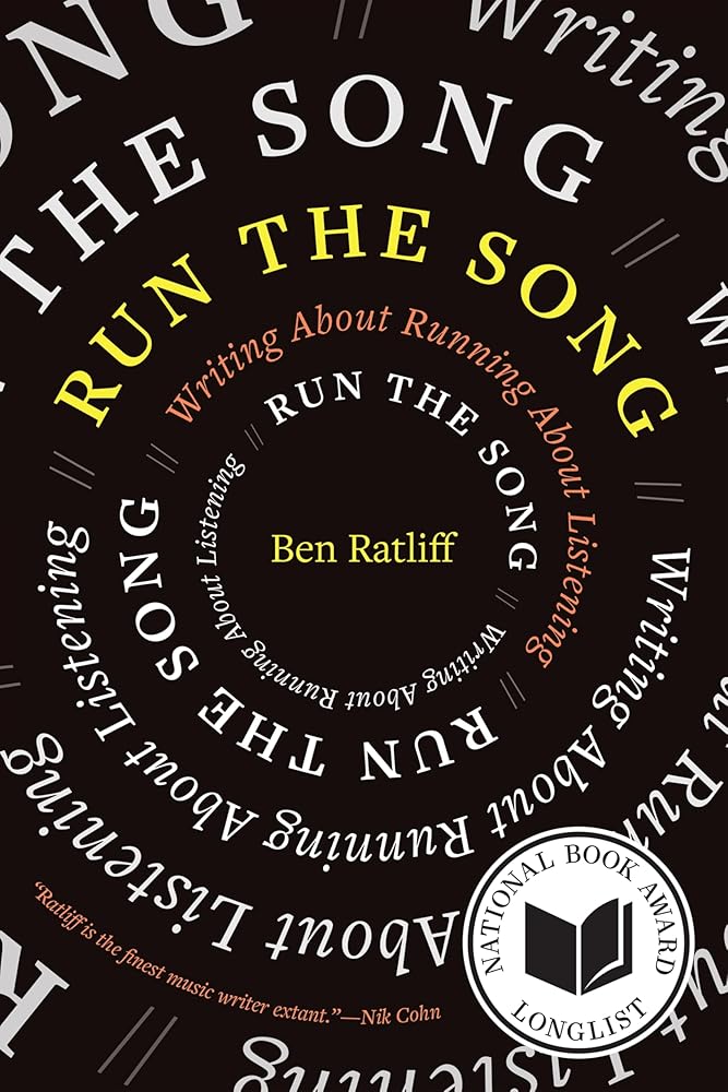 Run the Song: Writing About Running About Listening cover image