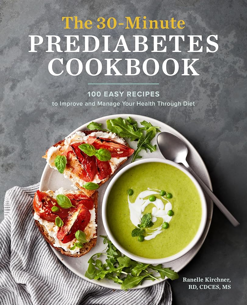 The 30-Minute Prediabetes Cookbook: 100 Easy Recipes to Improve and Manage Your Health through Diet cover image