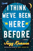 I Think We've Been Here Before: A Novel cover image