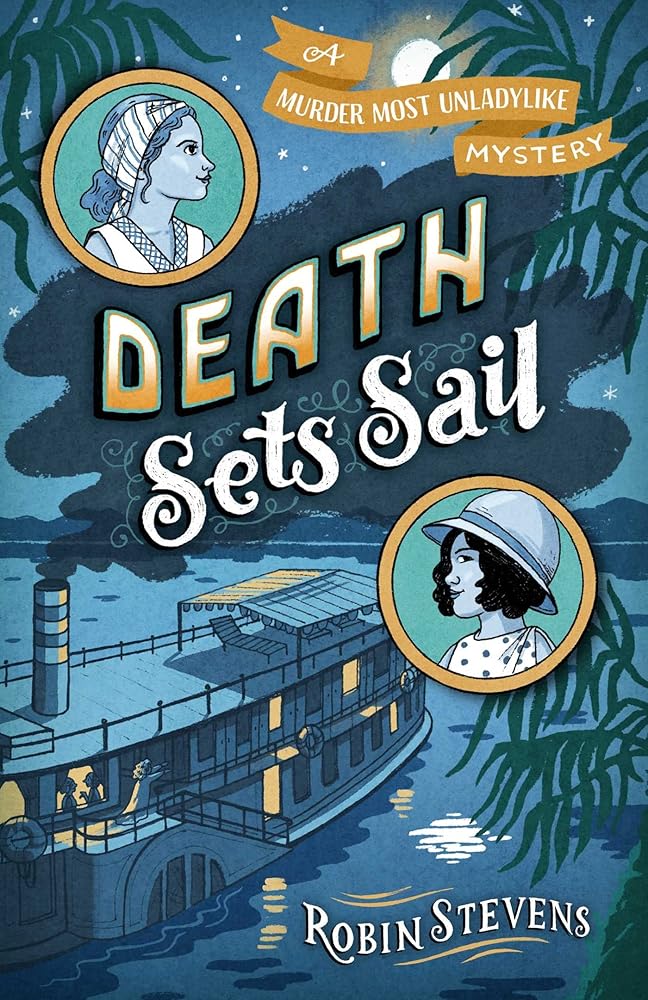 Death Sets Sail (A Murder Most Unladylike Mystery) cover image