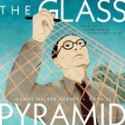 The Glass Pyramid: A Story of the Louvre Museum and Architect I. M. Pei cover image