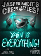 Yarn Is Everything! (Jasper Rabbit's Creepy Tales!) cover image