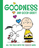 Goodness and Good Grief!: All the Feels with the Peanuts Gang cover image