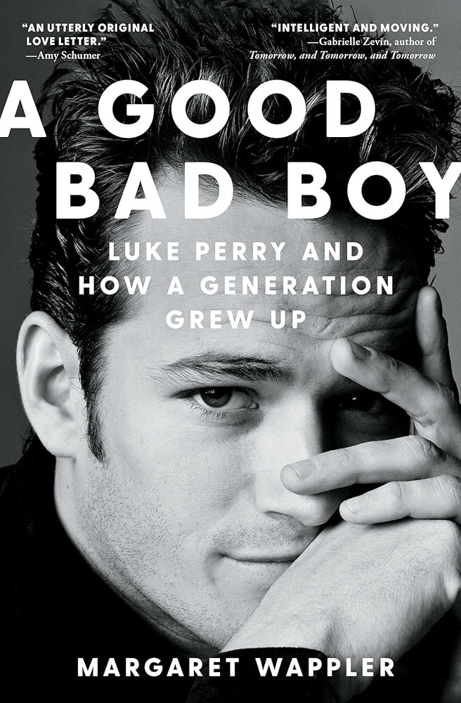 A Good Bad Boy: Luke Perry and How a Generation Grew Up cover image
