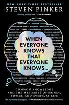 When Everyone Knows That Everyone Knows . . .: Common Knowledge and the Mysteries of Money, Power, and Everyday Life cover image