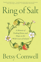 Ring of Salt: A Memoir of Finding Home and Hope on the Wild Coast of Ireland cover image