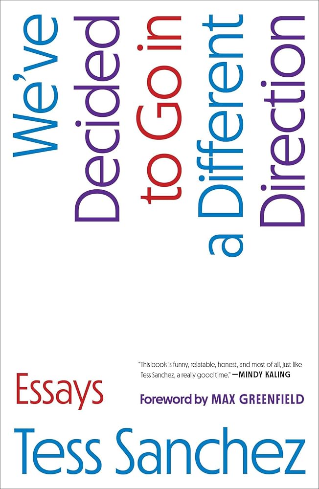 We've Decided to Go in a Different Direction: Essays cover image