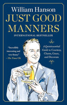 Just Good Manners: A Quintessential Guide to Courtesy, Charm, Grace, and Decorum cover image