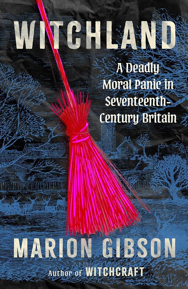 Witchland: A Deadly Moral Panic in Seventeenth-Century Britain cover image