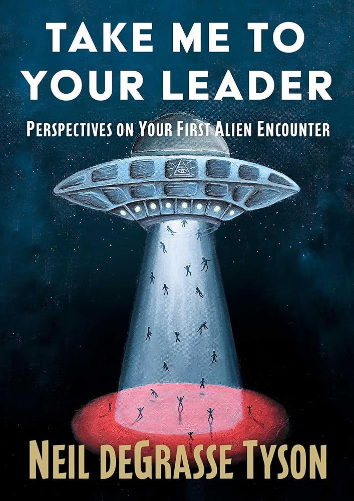 Take Me to Your Leader: Perspectives on Your First Alien Encounter cover image