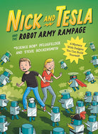 Nick and Tesla and the Robot Army Rampage: A Mystery with Gadgets You Can Build Yourself cover image