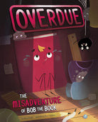 Overdue: The Misadventure of Bob the Book cover image