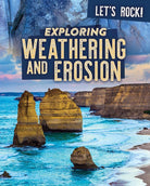 Exploring Weathering and Erosion (Let's Rock!) cover image