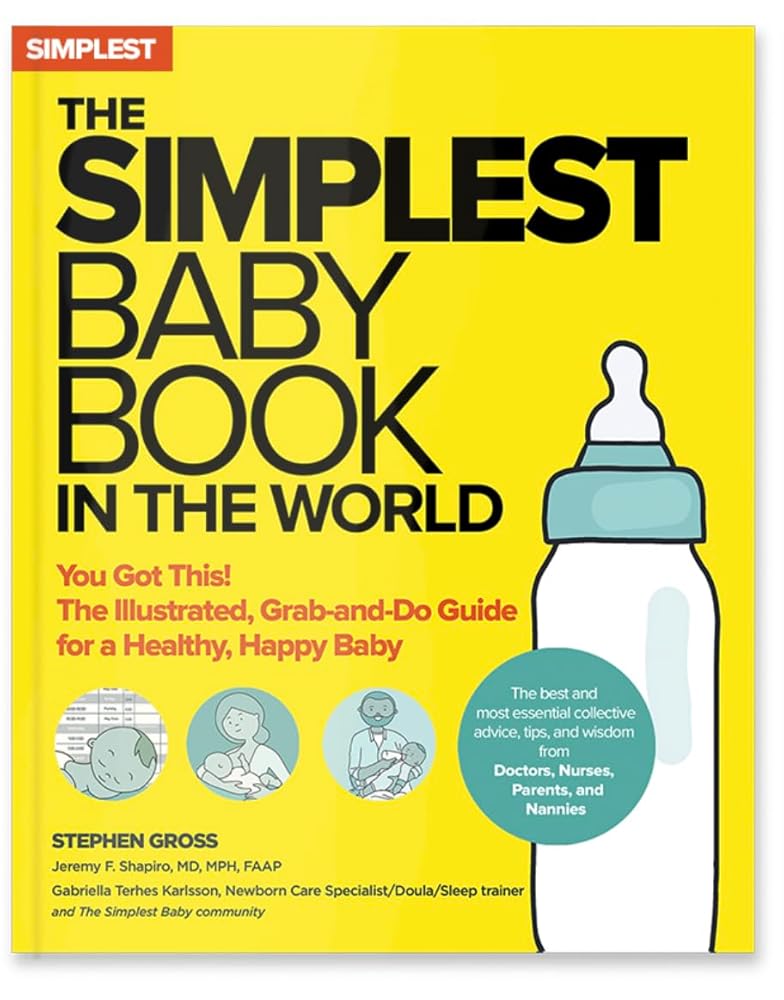 The Simplest Baby Book in the World: The Illustrated, Grab-and-Do Guide for a Healthy, Happy Baby cover image