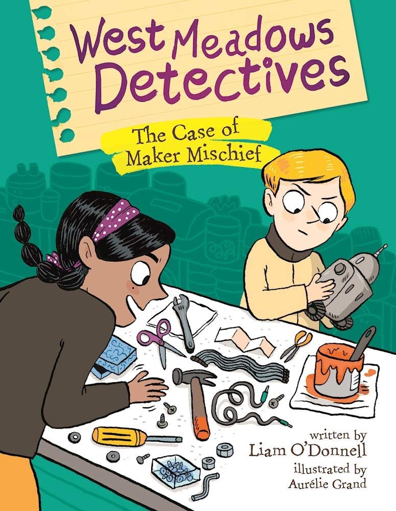 West Meadows Detectives: The Case of Maker Mischief cover image