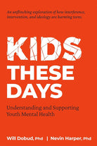 Kids These Days: Understanding and Supporting Youth Mental Health cover image