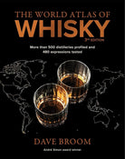 The World Atlas of Whisky 3rd edition: More than 500 distilleries profiled and 480 expressions tasted cover image