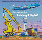 Construction Site: Taking Flight! (Goodnight, Goodnight, Construc) cover image