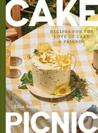 Cake Picnic: Recipes for the Love of Cake & Friends cover image
