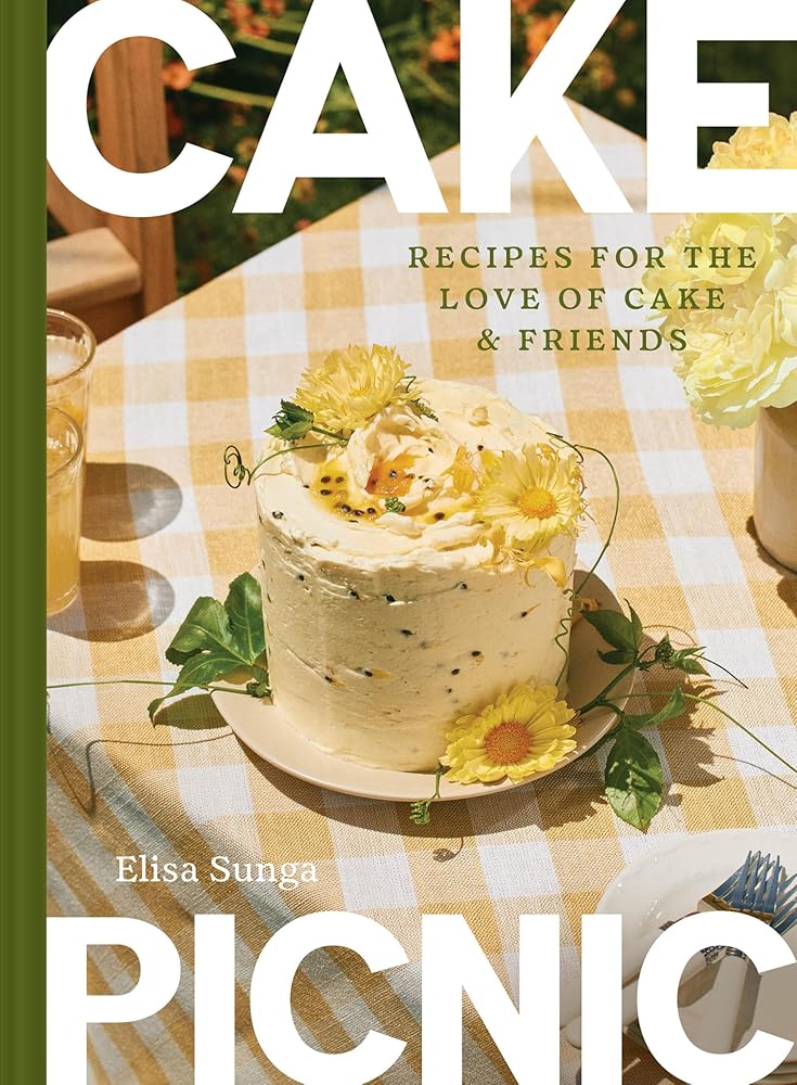 Cake Picnic: Recipes for the Love of Cake & Friends cover image