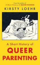 A Short History of Queer Parenting cover image