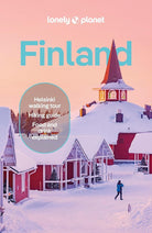Lonely Planet Finland: Detailed Itineraries | Travel Like a Local | Insider Tips | Covers Helsinki, Turku, Åland, Tampere, Lakeland, Oulu, Lapland, and more (Travel Guide) cover image