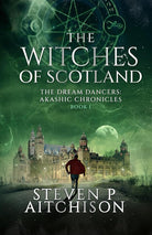 The Witches of Scotland: The Dream Dancers: Akashic Chronicles Book 1 (The Witches of Scotland - An Urban Fantasy of Magick and Mystery in Modern Scotland) cover image