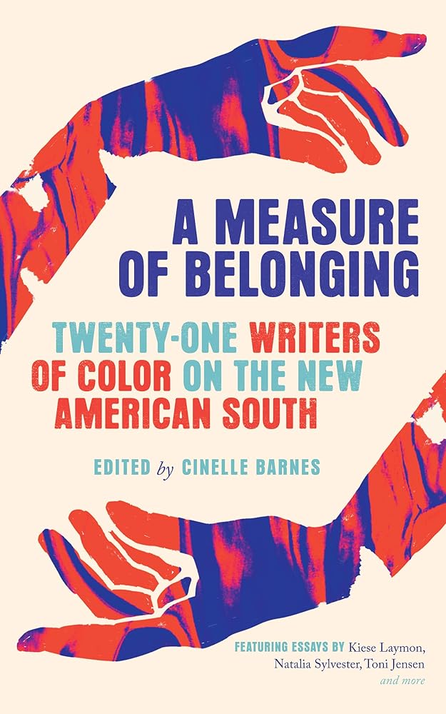 A Measure of Belonging: Twenty-One Writers of Color on the New American South cover image