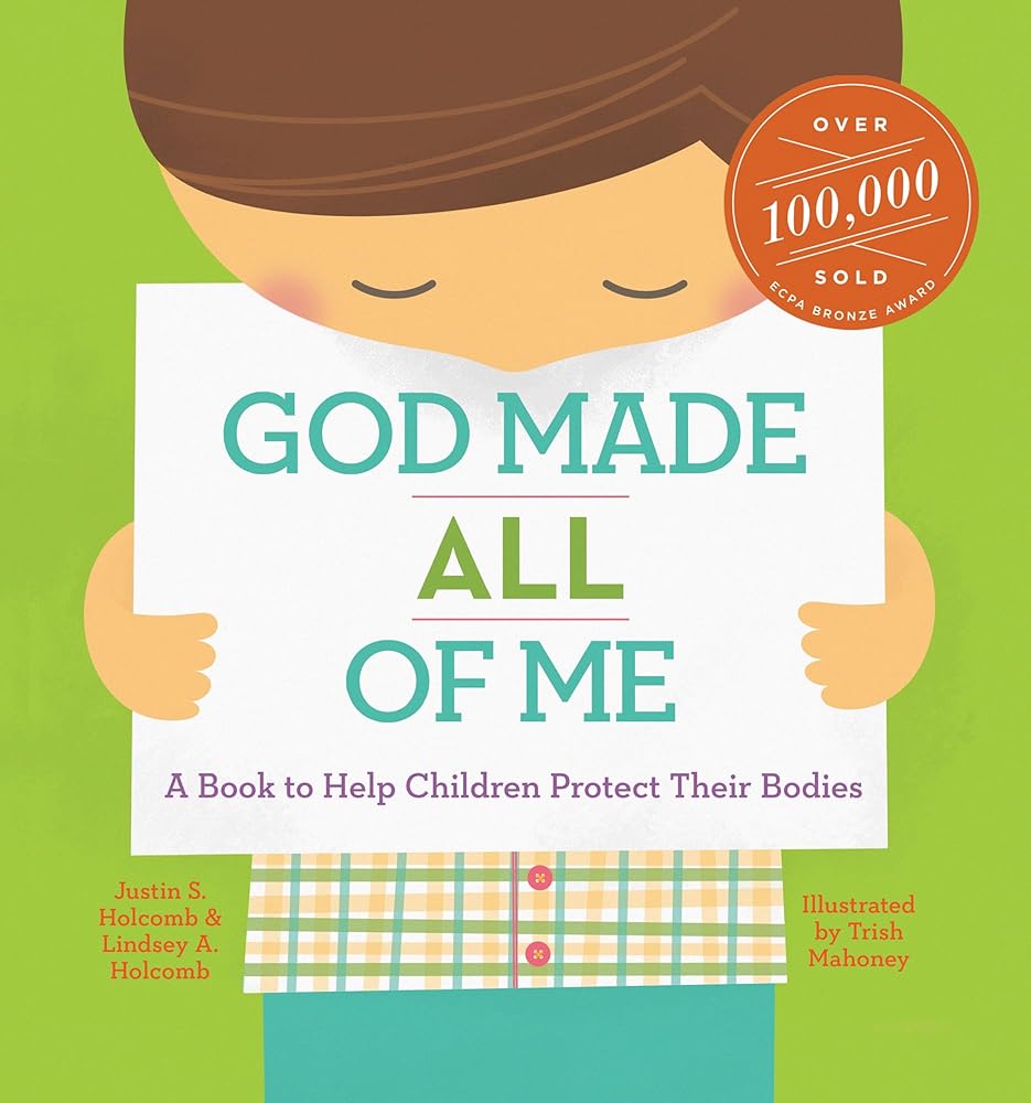 God Made All of Me: A Book to Help Children Protect Their Bodies (God Made Me) cover image