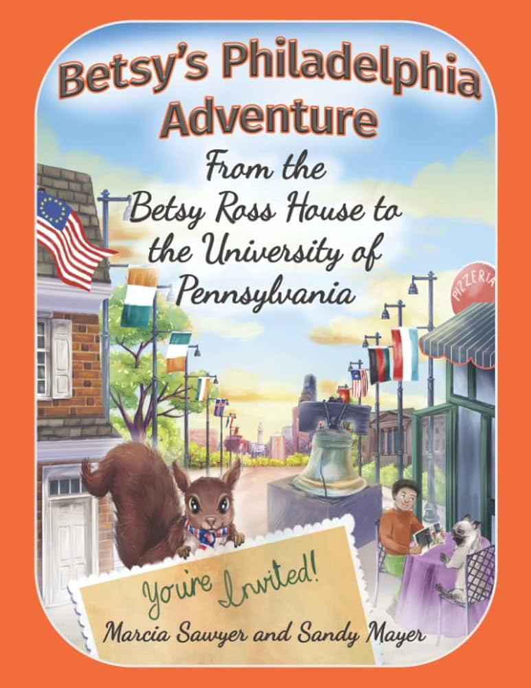 Betsy's Philadelphia Adventure: From the Betsy Ross House to the University of Pennsylvania cover image