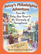 Betsy's Philadelphia Adventure: From the Betsy Ross House to the University of Pennsylvania cover image
