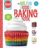 Food Network Magazine The Big, Fun Kids Baking Book: 110+ Recipes for Young Bakers (Food Network Magazine's Kids Cookbooks) cover image