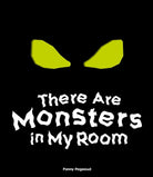 There Are Monsters in My Room: (Interactive Shine a Light; A Hidden Shadows Book; Fear of the Dark) cover image