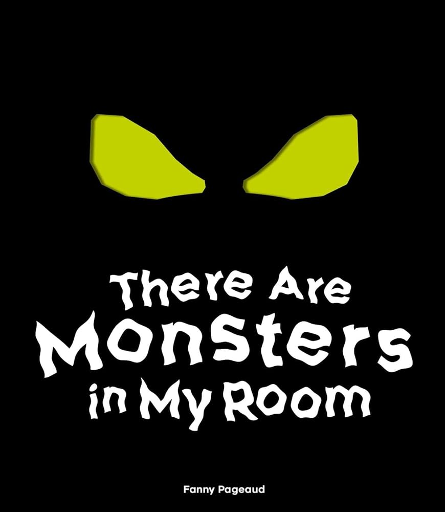There Are Monsters in My Room: (Interactive Shine a Light; A Hidden Shadows Book; Fear of the Dark) cover image