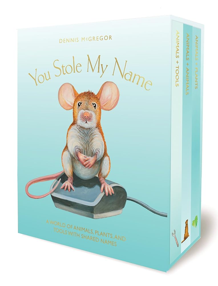 You Stole My Name Board Book Box Set: The Curious Case of Animals with Shared Names (Picture Book Box Set) (You Stole My Name Series) cover image
