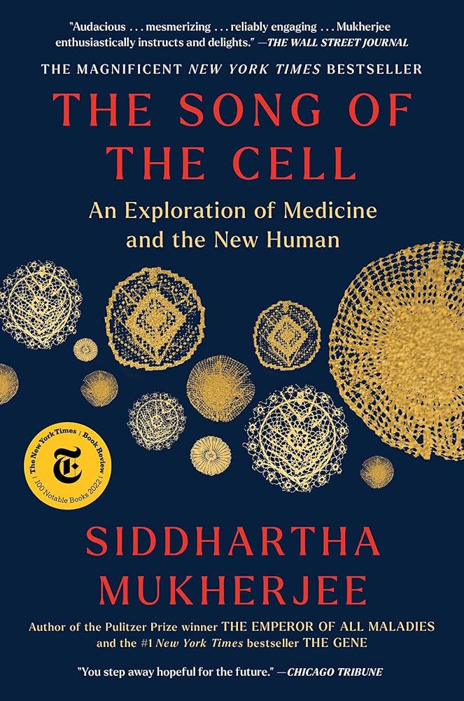 The Song of the Cell: An Exploration of Medicine and the New Human cover image
