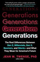 Generations: The Real Differences Between Gen Z, Millennials, Gen X, Boomers, and Silents—and What They Mean for America's Future cover image
