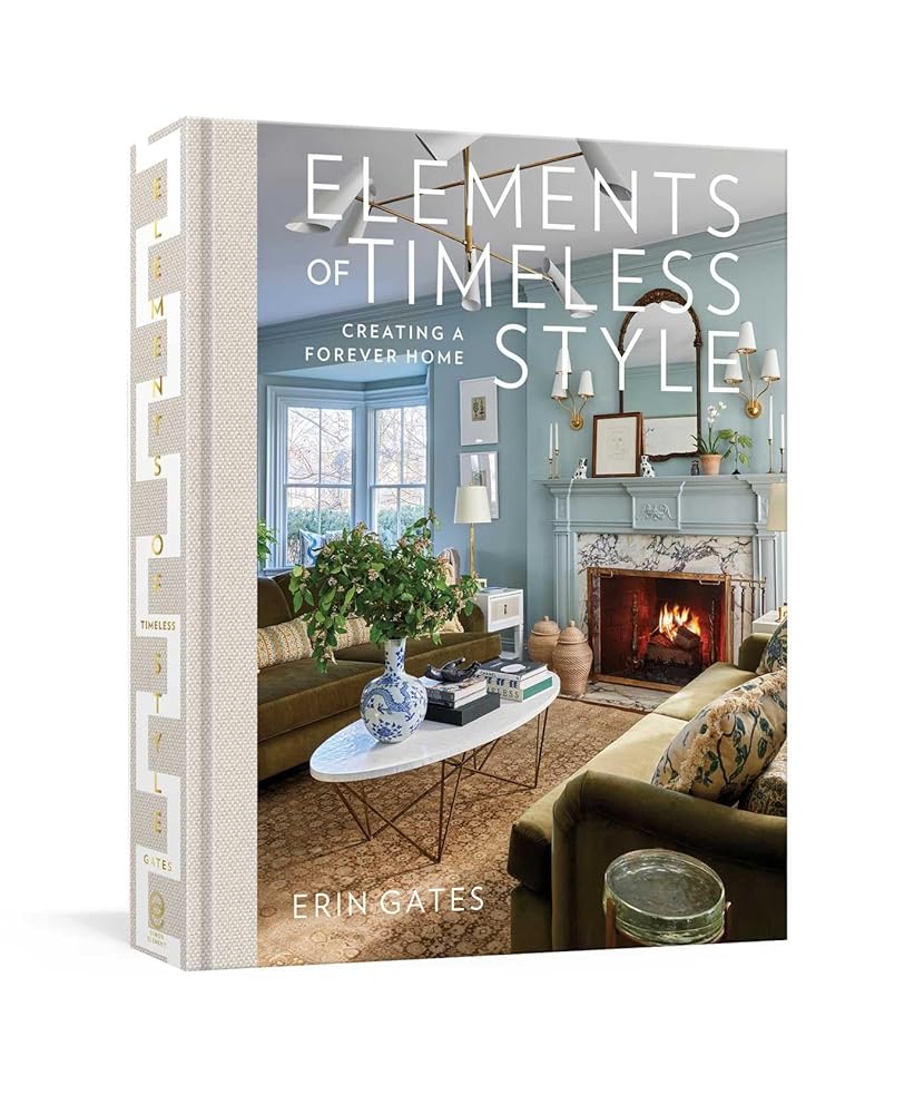 Elements of Timeless Style: Creating a Forever Home cover image