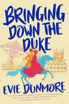 Bringing Down the Duke (A League of Extraordinary Women) cover image