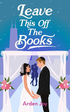 Leave This Off the Books (2) (Much Ado About Love) cover image