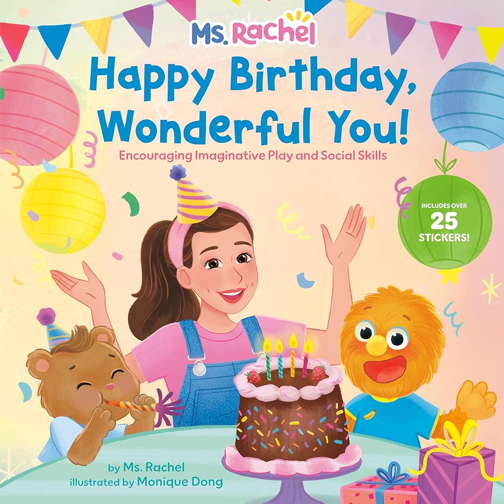 Happy Birthday, Wonderful You!: Encouraging Imaginative Play and Social Skills (Ms. Rachel): Includes 25 Stickers cover image