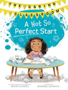 A Not So Perfect Start (The Caring Classroom, Book 1) cover image