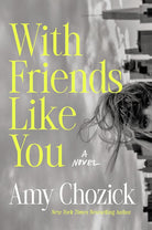 With Friends Like You: A Novel cover image