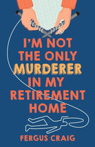 I'm Not the Only Murderer in My Retirement Home cover image