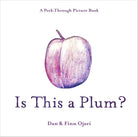 Is This a Plum? A Peek-Through Picture Book cover image